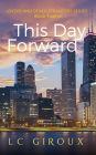 This Day Forward (Lovers and Other Strangers, #12)