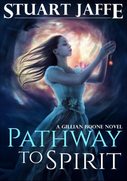 Pathway to Spirit (Gillian Boone, #2)