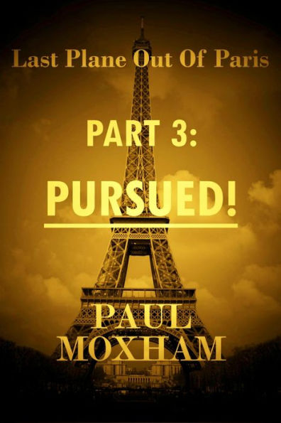 Pursued! (Last Plane out of Paris, #3)