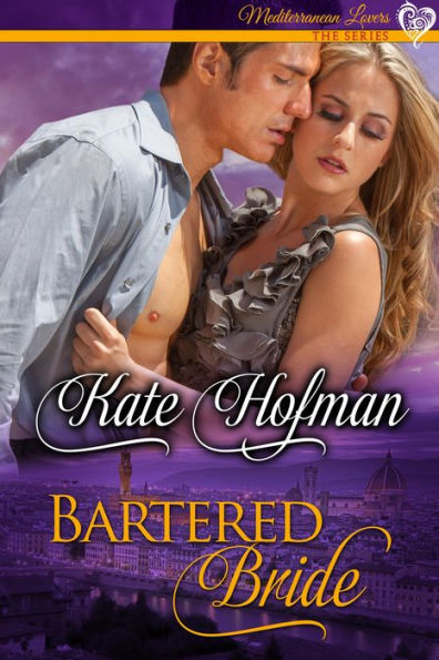 Bartered Bride (Mediterranean Lovers, #1)