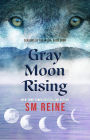 Gray Moon Rising (Seasons of the Moon, #4)