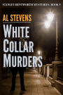 White Collar Murders (Stanley Bentworth mysteries, #5)