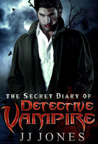 Title: The Secret Diary Of Detective Vampire, Author: JJ Jones