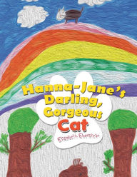 Title: Hanna-Jane's Darling, Gorgeous Cat, Author: Elizabeth Eberstein