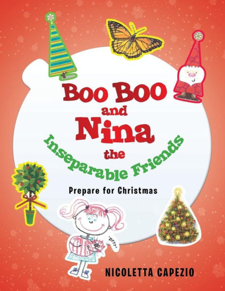 Boo and Nina the Inseparable Friends: Prepare for Christmas