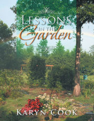 Title: Lessons in the Garden, Author: Karyn Cook