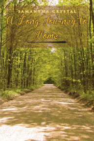 Title: A Long Journey To Home, Author: Samantha Crystal