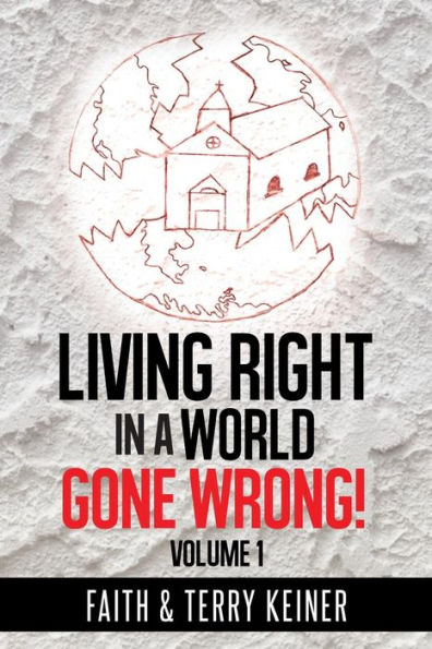 Living Right a World Gone Wrong!