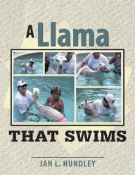 Title: A Llama That Swims, Author: Jan L. Hundley