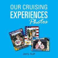 Title: Our Cruising Experiences Photos, Author: Jerry Ault