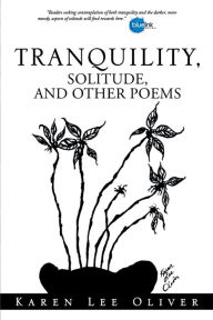 Title: Tranquility, Solitude, and Other Poems, Author: Karen Lee Oliver