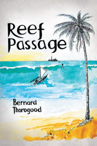 Title: Reef Passage, Author: Bernard Thorogood