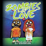 Zombies Need Love