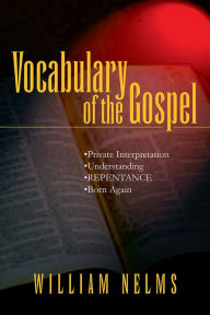 Title: Vocabulary of the Gospel, Author: William Nelms