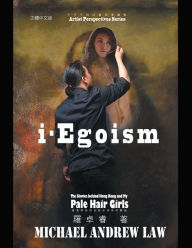Title: iEgoism, Author: Michael Andrew Law