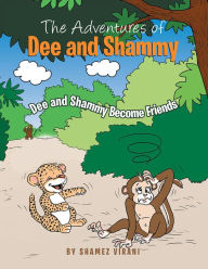 Title: The Adventures of Dee and Shammy, Author: Shamez Virani