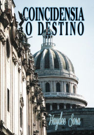 Title: Coincidensia O Destino, Author: Haydee Sosa