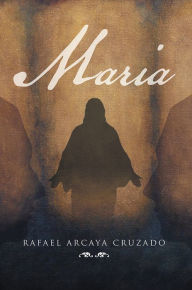 Title: Maria, Author: Rafael Arcaya Cruzado