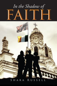 Title: In the Shadow of Faith, Author: Shara Russell