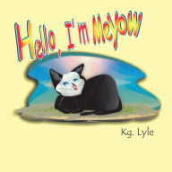 Title: Hello, I'm Meyow, Author: Kg. Lyle