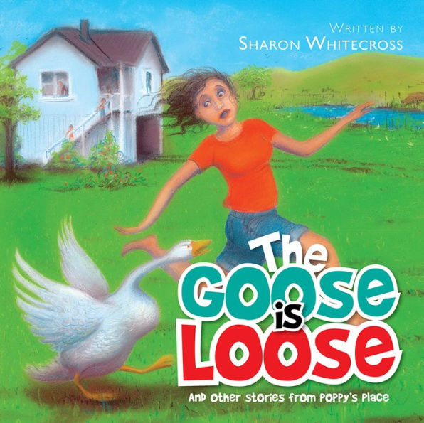 The Goose Is Loose: And Other Stories from Poppy'S Place