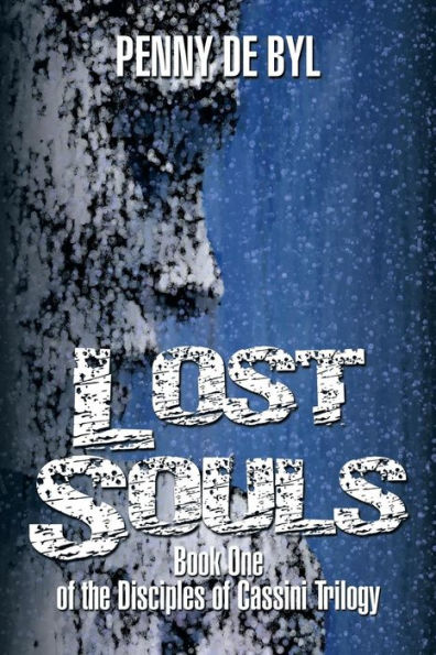 Lost Souls: Book One of the Disciples Cassini Trilogy