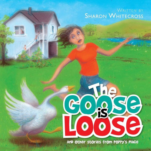 The Goose is Loose: And other stories from Poppy's Place