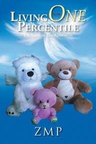 Title: Living in the One Percentile: The Story of Three Miracles, Author: Melissa Pagitt