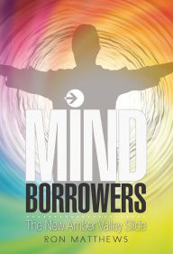 Title: MIND BORROWERS: The New Amber Valley Slide, Author: Ron Matthews