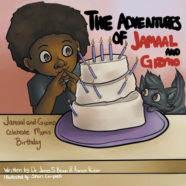 The Adventures of Jamaal and Gizmo: Gizmo Celebrate Mom's Birthday
