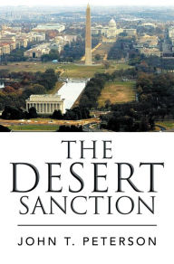 Title: The Desert Sanction, Author: John T. Peterson