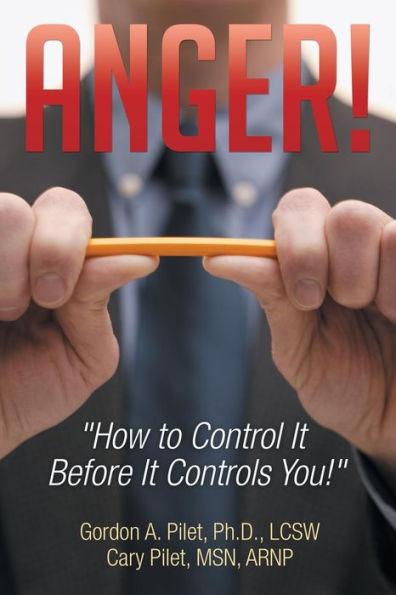 Anger!: How to Control It Before Controls You!