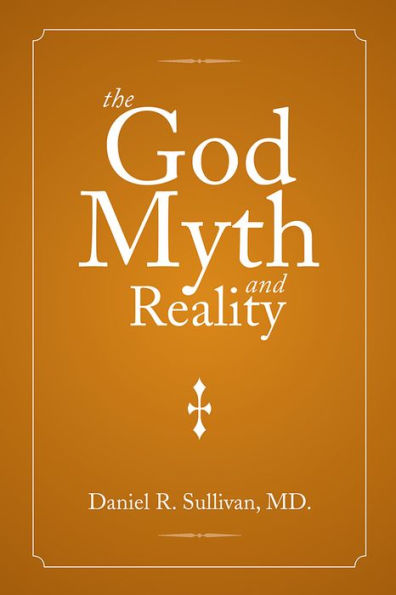 THE GOD MYTH AND REALITY