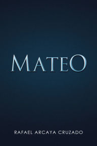 Title: Mateo, Author: Rafael Arcaya Cruzado