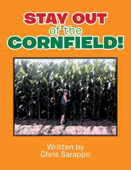 Stay Out Of The Cornfield!