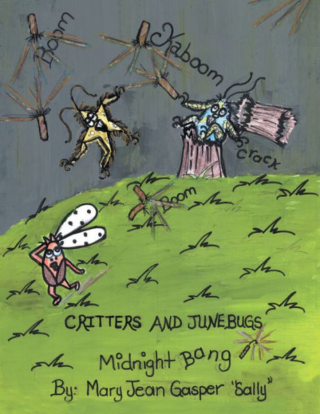 Critters and Junebugs: Midnight Bang