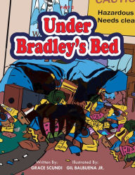Title: Under Bradley's Bed, Author: Grace Scundi