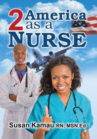 Title: To America as a Nurse, Author: Susan Kamau