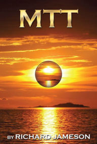 Title: MTT: Metaphysical Time Travel, Author: Richard Jameson