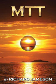 Title: Mtt: Metaphysical Time Travel, Author: Richard Jameson