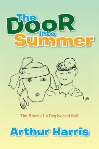 The Door into Summer: Story of a Dog Named Ralf