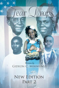 Title: Tear Drops: Part 2, Author: Gideon C Mekwunye