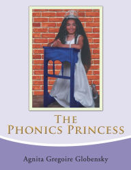 Title: The Phonics Princess, Author: Xlibris US