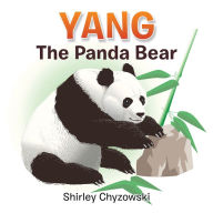 Title: Yang The Panda Bear, Author: Shirley Chyzowski