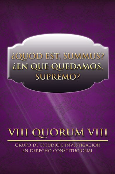 QUOD EST, SUMMUS? EN QUE QUEDAMOS, SUPREMO?