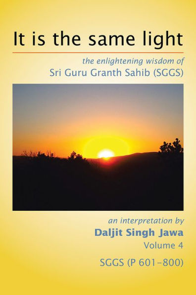 It is the same light: the enlightening wisdom of Sri Guru Granth Sahib (SGGS)