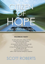 Title: Citizen of Hope: Walking in Faith, Author: Scott Roberts