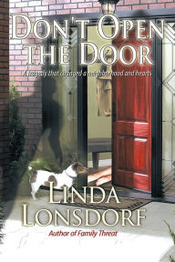 Title: Don't Open the Door: A Tragedy That Changed a Neighborhood and Hearts, Author: Linda Lonsdorf