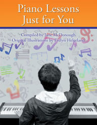 Title: Piano Lessons Just for You, Author: Jane McDonough