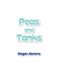 Title: Peas and Tanks, Author: Megan Abrams